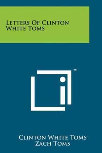 Letters of Clinton White Toms