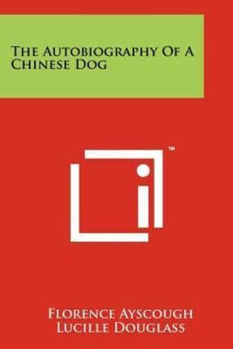 The Autobiography of a Chinese Dog
