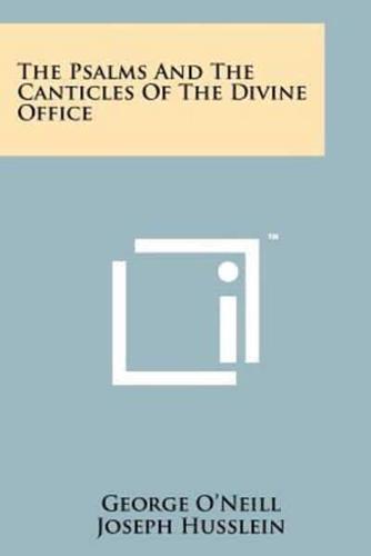 The Psalms And The Canticles Of The Divine Office