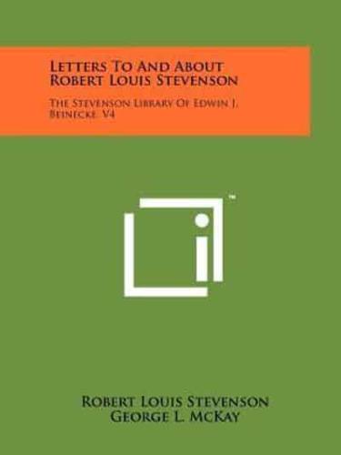 Letters To And About Robert Louis Stevenson