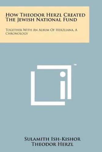 How Theodor Herzl Created the Jewish National Fund