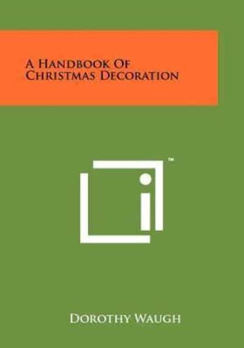 A Handbook of Christmas Decoration