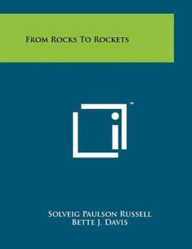 From Rocks to Rockets