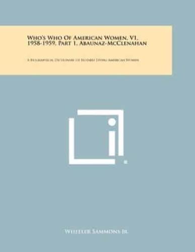 Who's Who of American Women, V1, 1958-1959, Part 1, Abaunaz-McClenahan