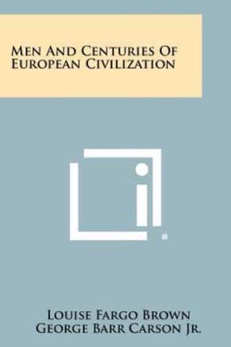 Men and Centuries of European Civilization