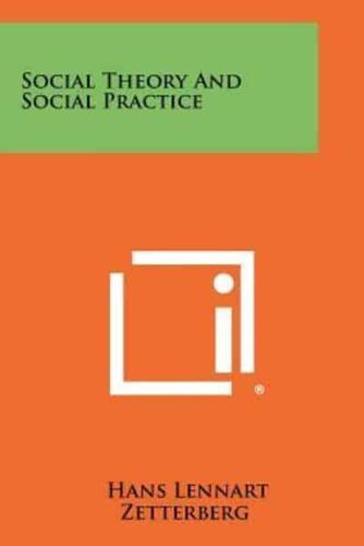 Social Theory And Social Practice