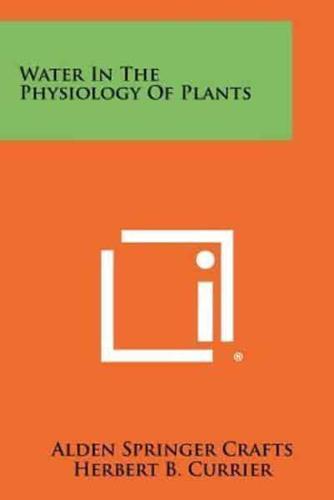 Water In The Physiology Of Plants
