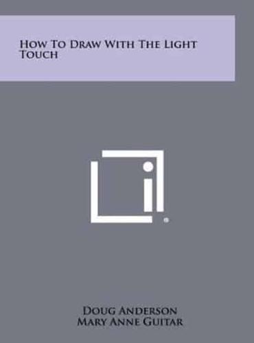How to Draw With the Light Touch