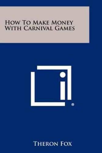 How to Make Money With Carnival Games