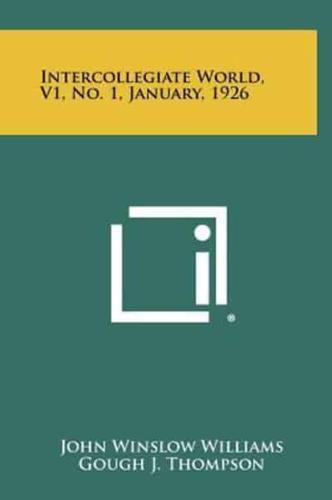 Intercollegiate World, V1, No. 1, January, 1926