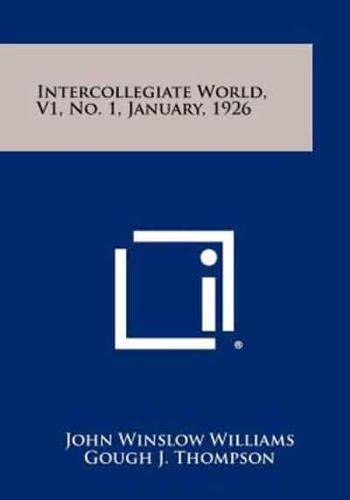 Intercollegiate World, V1, No. 1, January, 1926