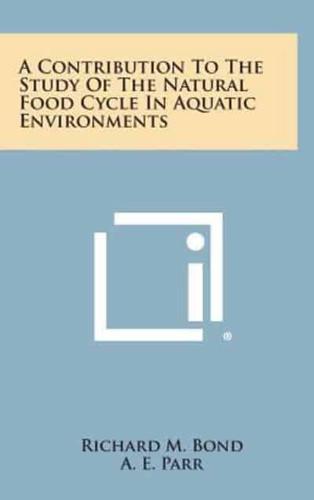 A Contribution to the Study of the Natural Food Cycle in Aquatic Environments