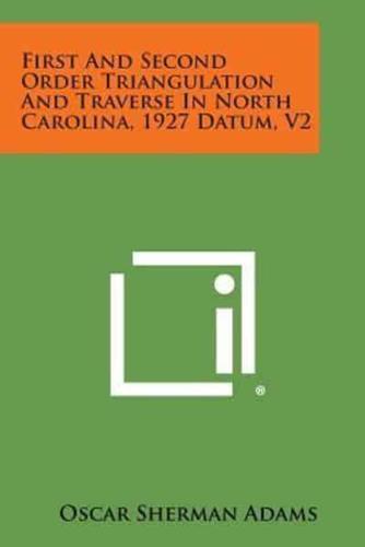 First and Second Order Triangulation and Traverse in North Carolina, 1927 Datum, V2