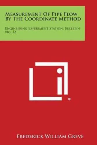 Measurement of Pipe Flow by the Coordinate Method