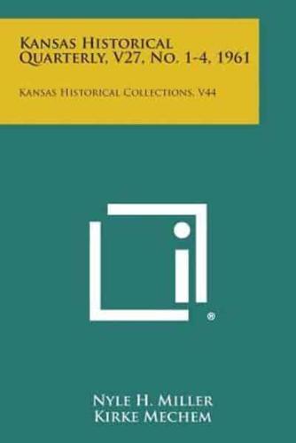 Kansas Historical Quarterly, V27, No. 1-4, 1961