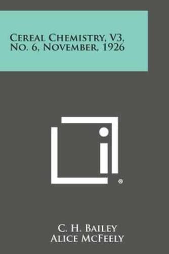 Cereal Chemistry, V3, No. 6, November, 1926