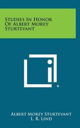 Studies in Honor of Albert Morey Sturtevant