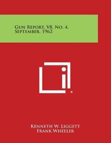 Gun Report, V8, No. 4, September, 1962