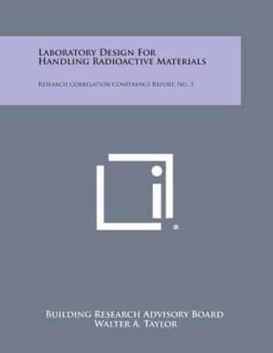 Laboratory Design for Handling Radioactive Materials