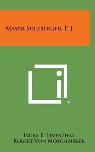 Mayer Sulzberger, P. J.