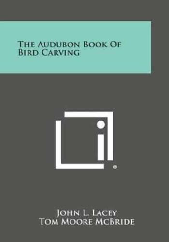 The Audubon Book of Bird Carving