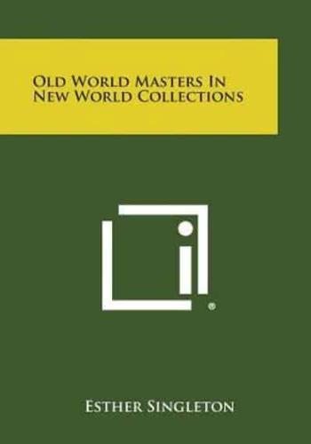 Old World Masters in New World Collections