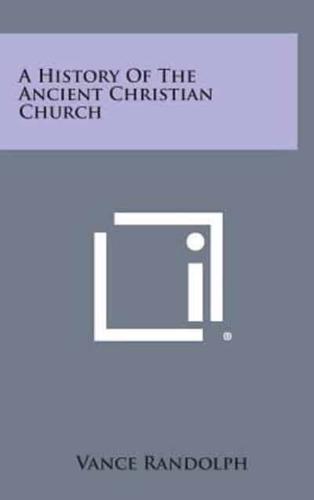 A History of the Ancient Christian Church