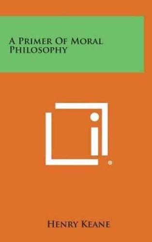 A Primer of Moral Philosophy
