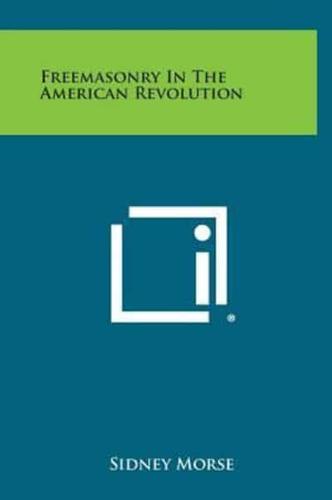 Freemasonry in the American Revolution