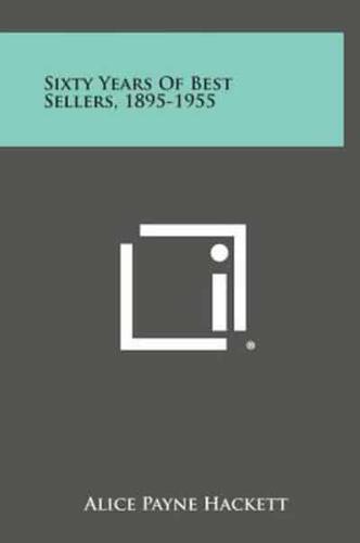 Sixty Years of Best Sellers, 1895-1955
