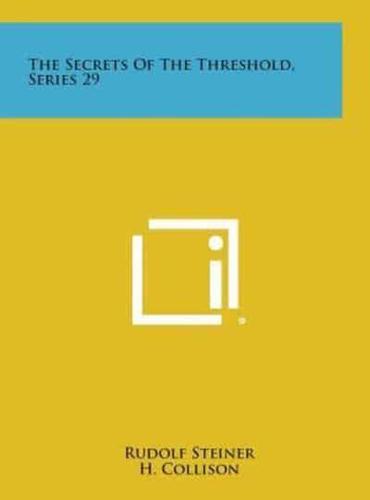 The Secrets of the Threshold, Series 29