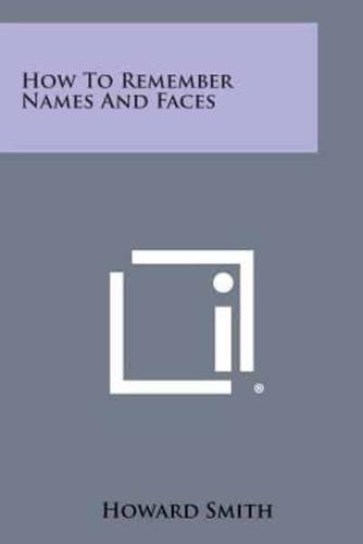 How to Remember Names and Faces