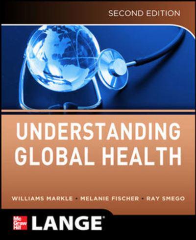 Understanding Global Health, 2E (Int'l Ed)