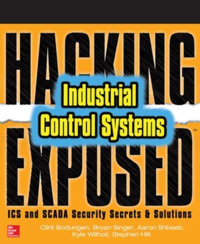 Hacking Exposed Industrial Control Systems