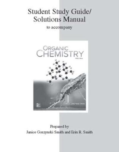 Student Study Guide/solutions Manual to Accompany Organic Chemistry
