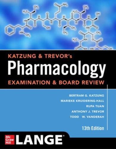 Katzung & Trevor's Pharmacology Examination & Board Review