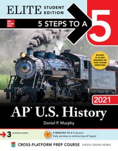5 Steps to a 5: AP U.S. History 2021 Elite Student Edition