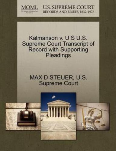 Kalmanson v. U S U.S. Supreme Court Transcript of Record with Supporting Pleadings