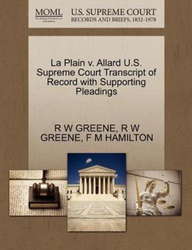 La Plain v. Allard U.S. Supreme Court Transcript of Record with Supporting Pleadings