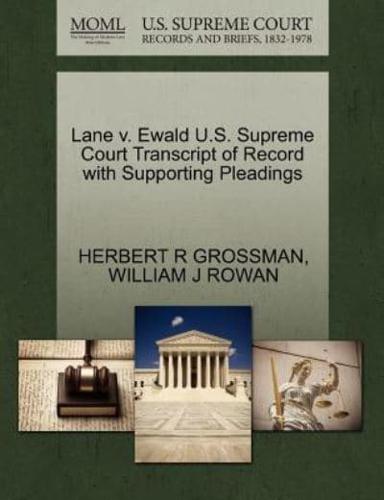 Lane v. Ewald U.S. Supreme Court Transcript of Record with Supporting Pleadings