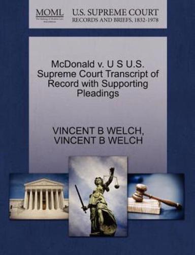 McDonald v. U S U.S. Supreme Court Transcript of Record with Supporting Pleadings