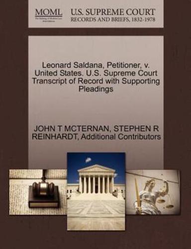 Leonard Saldana, Petitioner, v. United States. U.S. Supreme Court Transcript of Record with Supporting Pleadings