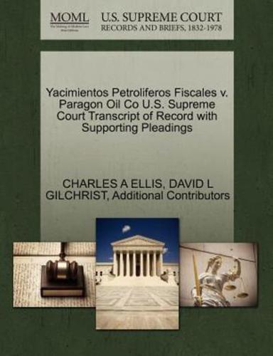 Yacimientos Petroliferos Fiscales v. Paragon Oil Co U.S. Supreme Court Transcript of Record with Supporting Pleadings