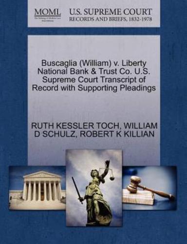 Buscaglia (William) v. Liberty National Bank & Trust Co. U.S. Supreme Court Transcript of Record with Supporting Pleadings