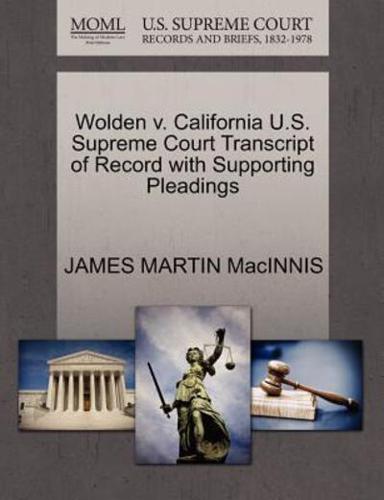 Wolden v. California U.S. Supreme Court Transcript of Record with Supporting Pleadings