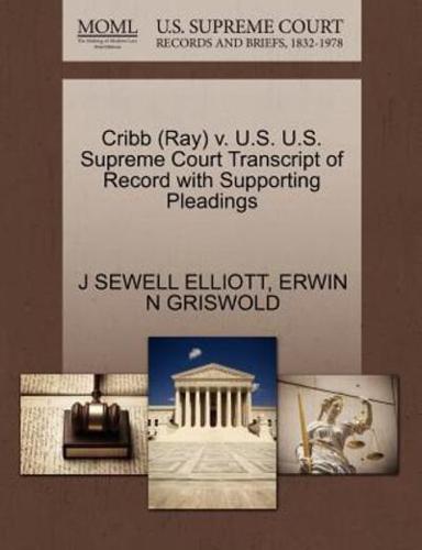Cribb (Ray) v. U.S. U.S. Supreme Court Transcript of Record with Supporting Pleadings