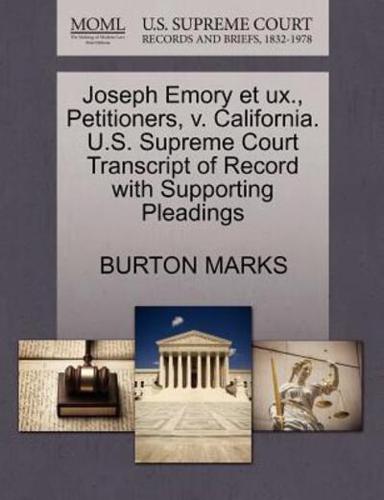 Joseph Emory et ux., Petitioners, v. California. U.S. Supreme Court Transcript of Record with Supporting Pleadings