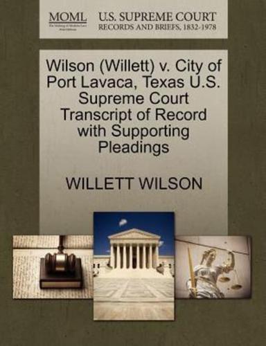 Wilson (Willett) v. City of Port Lavaca, Texas U.S. Supreme Court Transcript of Record with Supporting Pleadings