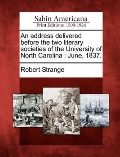 An Address Delivered Before the Two Literary Societies of the University of North Carolina