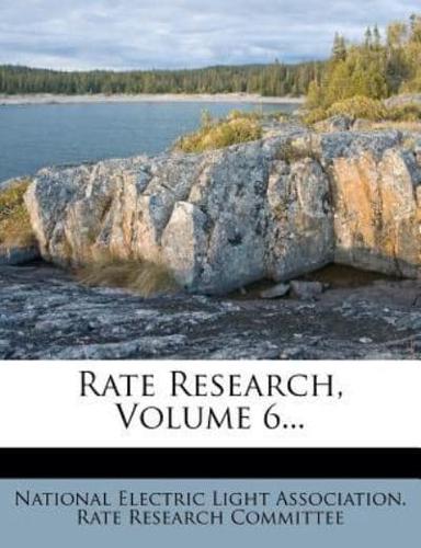Rate Research, Volume 6...
